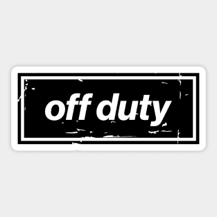 Off Duty – Black Funny Day Off Oasis Style Britpop Sticker